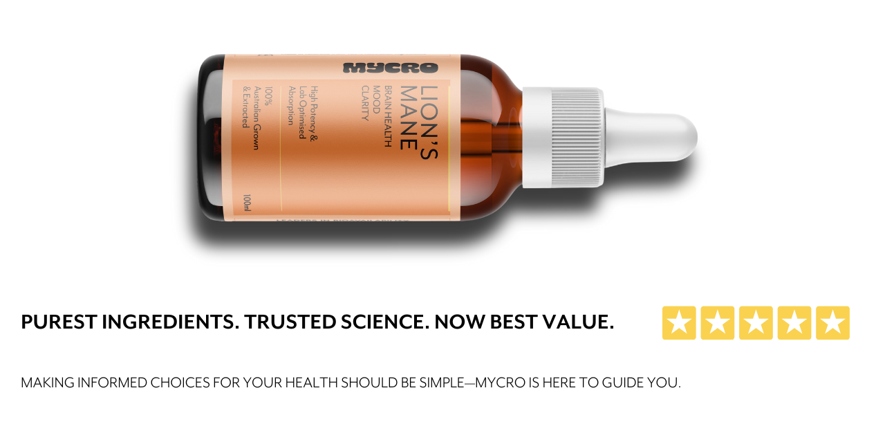 Purest Ingredients. Trusted Science. Now Best Value. Making informed choices for your health should be simple – MYCRO is here to guide you.